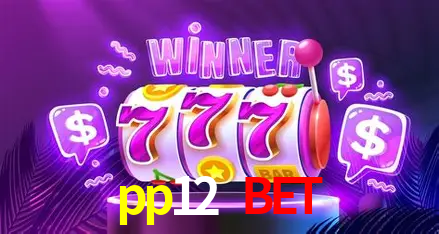 pp12 bet